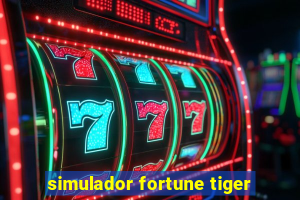 simulador fortune tiger